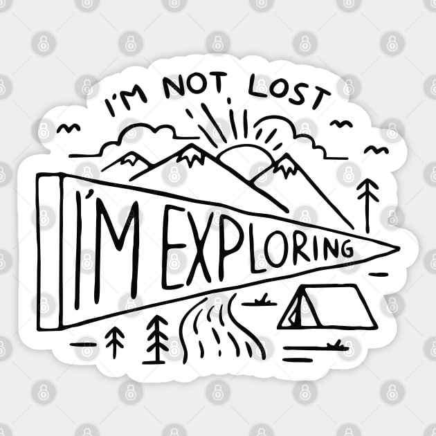 Im not Lost Im Exploring Sticker by quilimo